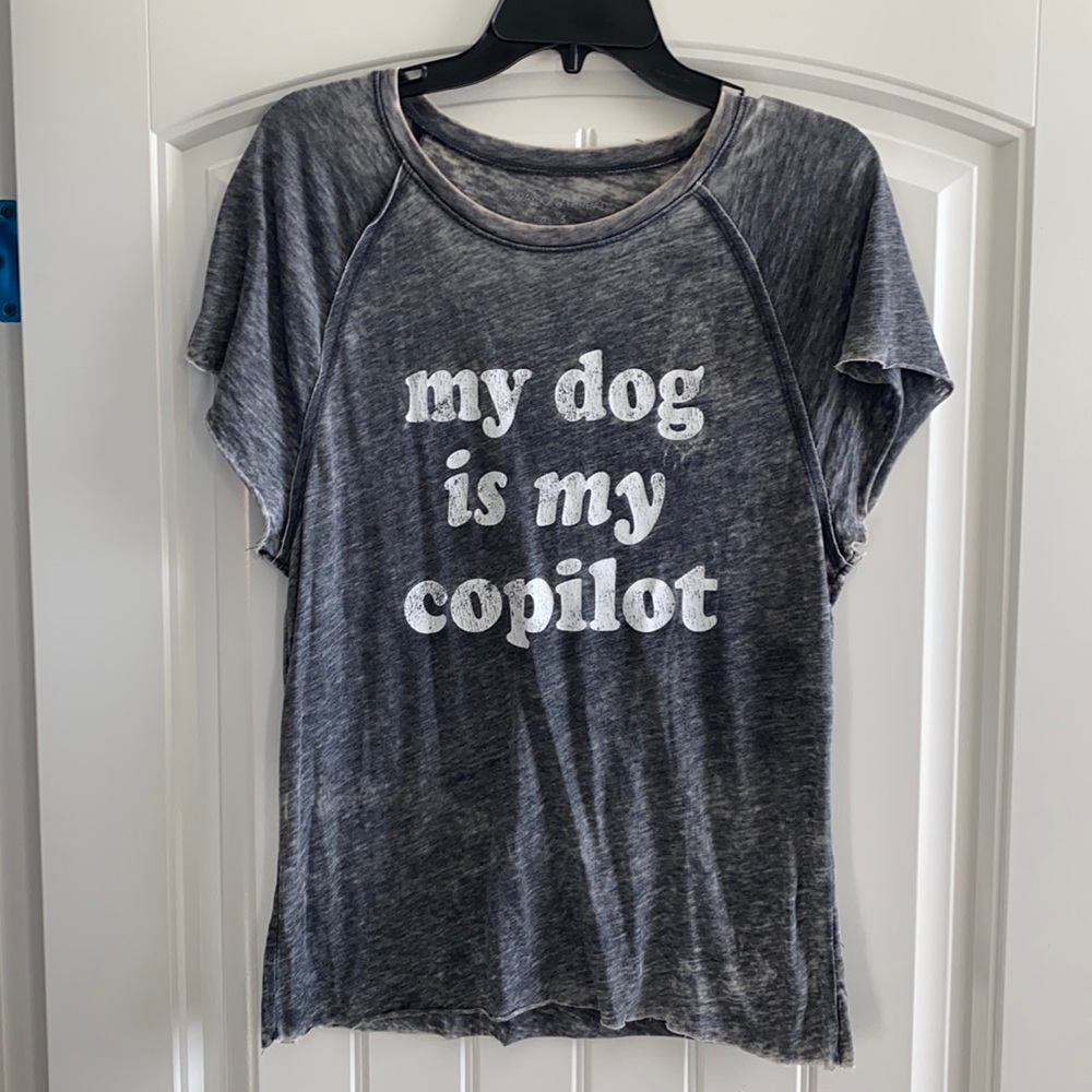 My dog is my copilot- t shirt